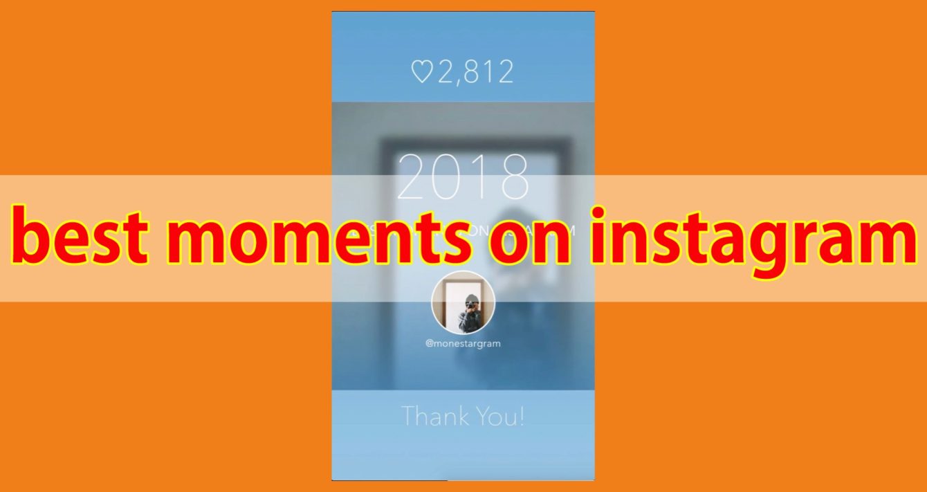 best moments on instagram 2018